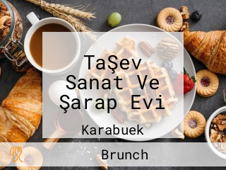 TaŞev Sanat Ve Şarap Evi