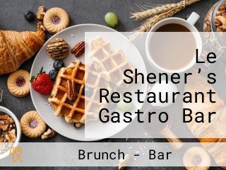Le Shener’s Restaurant Gastro Bar (5* Turistik Tesis)