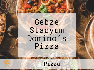 Gebze Stadyum Domino’s Pizza De Kocaeli Carte