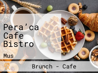 Pera’ca Cafe Bistro