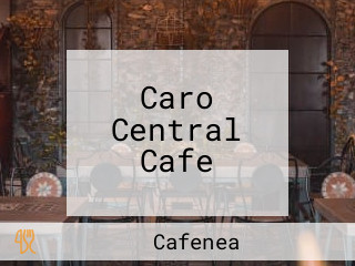 Caro Central Cafe