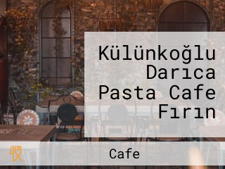 Külünkoğlu Darıca Pasta Cafe Fırın