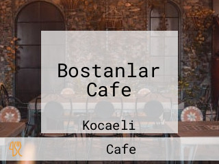 Bostanlar Cafe