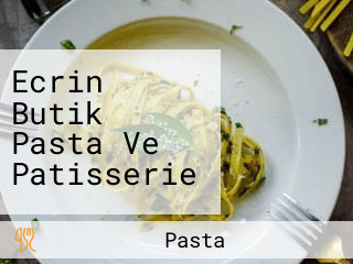 Ecrin Butik Pasta Ve Patisserie