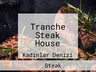 Tranche Steak House