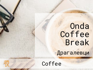 Onda Coffee Break
