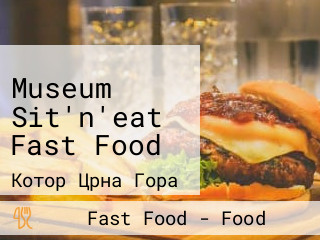 Museum Sit'n'eat Fast Food