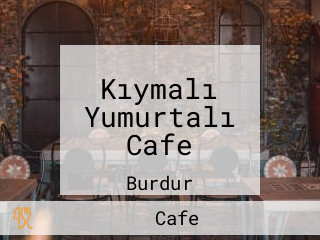 Kıymalı Yumurtalı Cafe