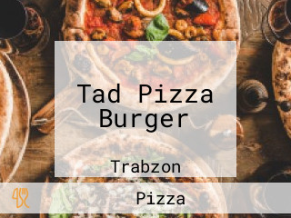 Tad Pizza Burger