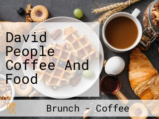 David People Coffee And Food