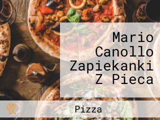 Mario Canollo Zapiekanki Z Pieca