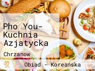 Pho You- Kuchnia Azjatycka