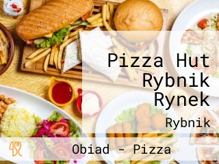 Pizza Hut Rybnik Rynek