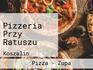 Pizzeria Przy Ratuszu