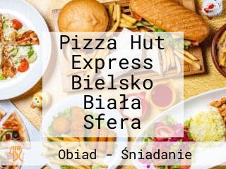 Pizza Hut Express Bielsko Biała Sfera