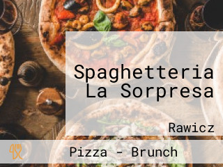 Spaghetteria La Sorpresa