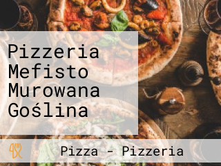 Pizzeria Mefisto Murowana Goślina