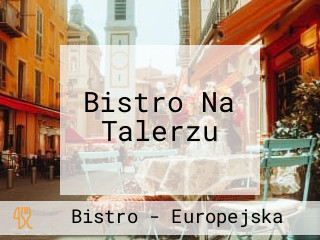 Bistro Na Talerzu