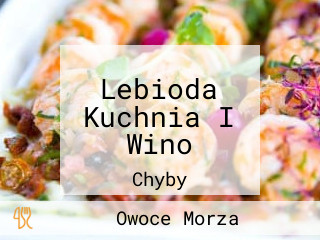 Lebioda Kuchnia I Wino