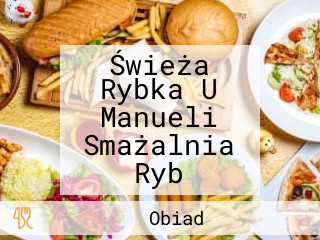 Świeża Rybka U Manueli Smażalnia Ryb