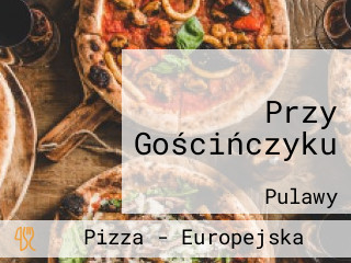 Przy Gościńczyku