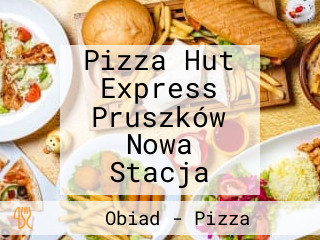 Pizza Hut Express Pruszków Nowa Stacja