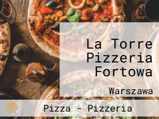 La Torre Pizzeria Fortowa