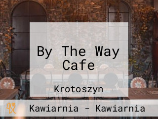 By The Way Cafe