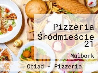 Pizzeria Śródmieście 21