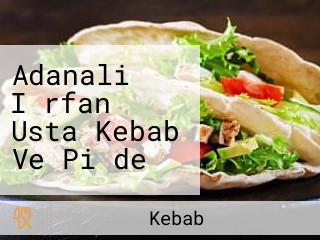 Adanali İrfan Usta Kebab Ve Pi̇de