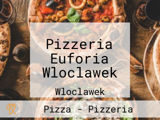 Pizzeria Euforia Wloclawek