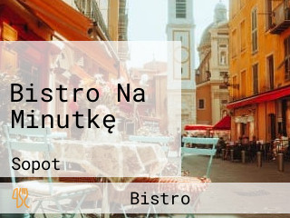 Bistro Na Minutkę