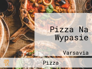 Pizza Na Wypasie