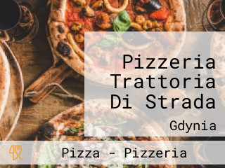 Pizzeria Trattoria Di Strada