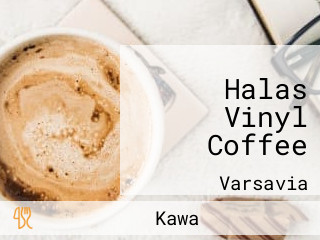 Halas Vinyl Coffee