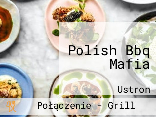 Polish Bbq Mafia