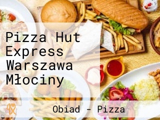 Pizza Hut Express Warszawa Młociny