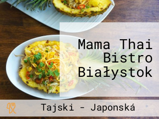 Mama Thai Bistro Białystok