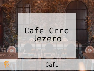 Cafe Crno Jezero