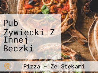 Pub Żywiecki Z Innej Beczki