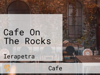 Cafe On The Rocks