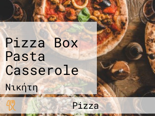 Pizza Box Pasta Casserole