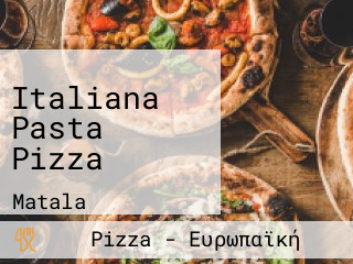 Italiana Pasta Pizza