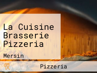 La Cuisine Brasserie Pizzeria