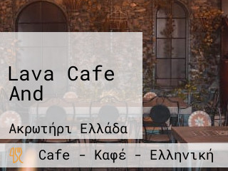 Lava Cafe And