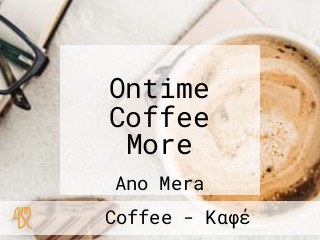 Ontime Coffee More