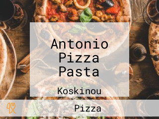 Antonio Pizza Pasta