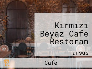 Kırmızı Beyaz Cafe Restoran