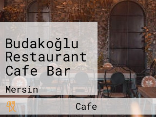 Budakoğlu Restaurant Cafe Bar