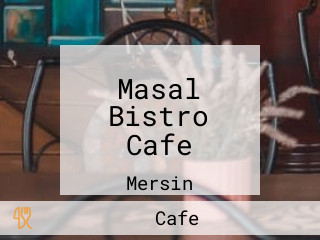 Masal Bistro Cafe